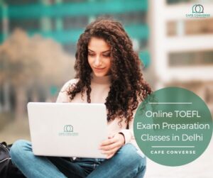 TOEFL preparation classes in Delhi