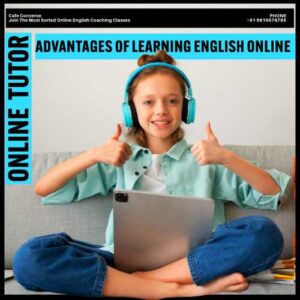 Advantages of online english tutor cafe converse